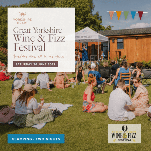 Great Yorkshire Wine & Fizz Festival Glamping Ticket